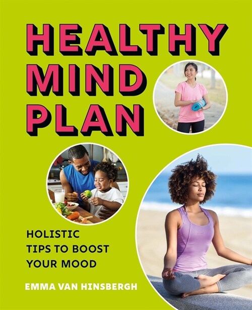 Healthy Mind Plan: Holistic Tips to Boost Your Mood (Paperback)