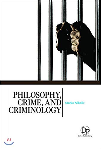 Philosophy, Crime, and Criminology