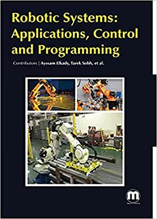 Robotic Systems: Applications, Control and Programming