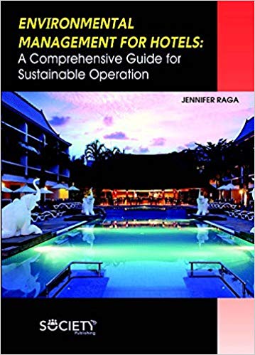 Environmental Management for Hotels: A Comprehensive Guide for Sustainable Operation