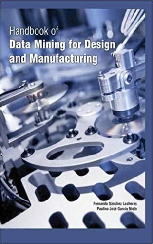 Handbook Of Data Mining For Design And Manufacturing 2 Vols