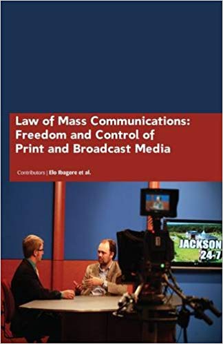 Law of Mass Communications: Freedom and Control of Print and Broadcast Media