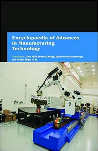 Encyclopaedia of Advances in Manufacturing Technology 3 Vols