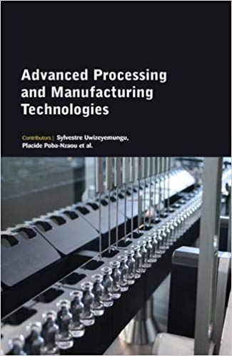 Advanced Processing and Manufacturing Technologies