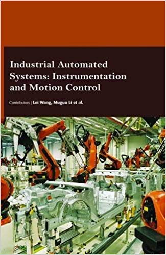 Industrial Automated Systems: Instrumentation and Motion?Control