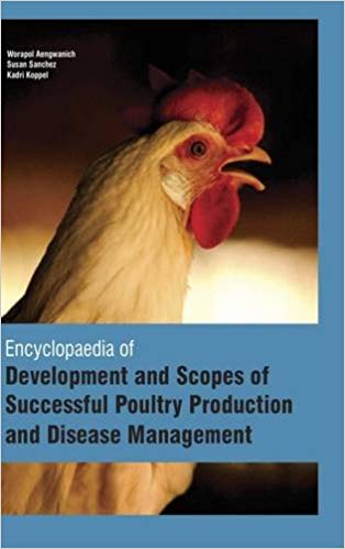 Encyclopaedia Of Development And Scopes Of Successful Poultry Production And Disease Management 4 Vols