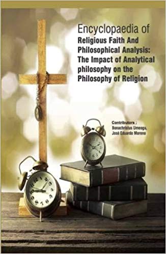 Encyclopaedia Of Religious Faith And Philosophical Analysis: The Impact Of Analytical hilosophy On The Philosophy Of Religion 3 Vols