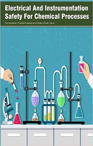 Electrical And Instrumentation Safety For Chemical Processes 