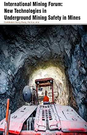 International Mining Forum:  New Technologies in Underground Mining Safety in Mines