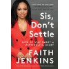 Sis, Don't Settle: How to Stay Smart in Matters of the Heart (Paperback)