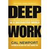 Deep Work: Rules for Focused Success in a Distracted World (Paperback)