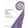 Complete Old Norse : A Comprehensive Guide to Reading and Understanding Old Norse, with Original Texts (Paperback)