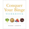 Conquer Your Binge Workbook (Paperback)