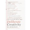 Deliberate Creativity (Hardcover)