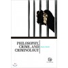 Philosophy, Crime, and Criminology