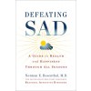 Defeating Sad: A Guide to Health and Happiness Through All Seasons (Paperback)