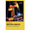 Handbook Of Industrial Robotics: Technology And Applications