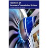 Handbook Of Aerospace Transmission Systems