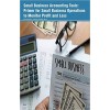 Small Business Accounting Tools: Primer for Small Business Operations to Monitor Profit and Loss