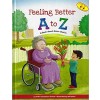 Feeling Better A to Z - A Book about Bikur Cholim 